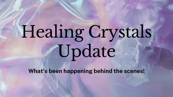 Update on Healing Crystals (Selling)